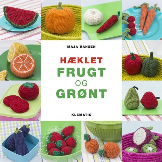 Hæklet frugt og grønt - Bok av Maja Hansen
