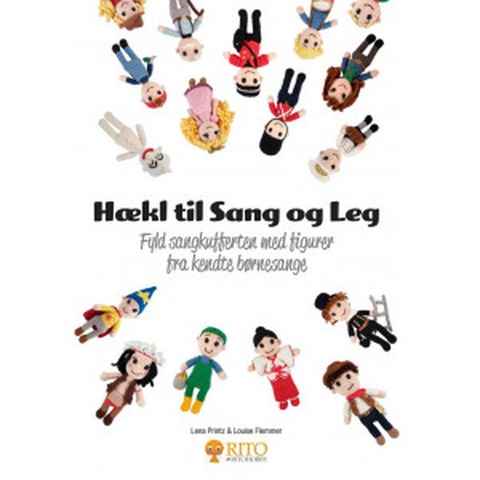 Hækl til Sang og Leg - Fyld sangkufferten med figurer fra kendte børnesange - Bok av Lena Printz & Louise Flemmer