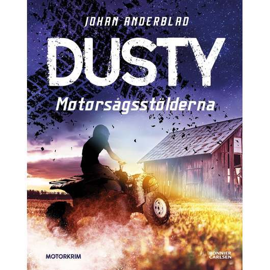 Dusty. Motorsågsstölderna