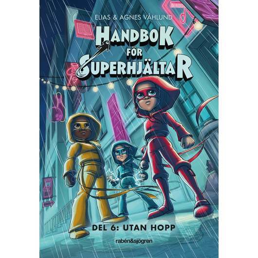 Handbok för superhjältar - Del 6: Utan hopp