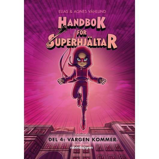 Handbok för superhjältar - Del 4: Vargen kommer