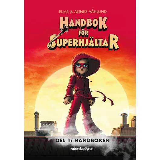Handbok för superhjältar - Del 1: Handboken